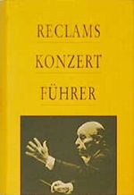 Reclams Konzertführer. Orchestermusik Cover des Buches Reclams Konzertführer. Orchestermusik (ISBN: 9783150104347)