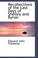 Recollections of the Last Days of Shelley and Byron Cover des Buches Recollections of the Last Days of Shelley and Byron (ISBN: 9781108034050)