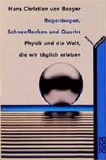 Regenbogen, Schneeflocken und Quarks Cover des Buches Regenbogen, Schneeflocken und Quarks (ISBN: 9783499197093)