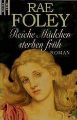 Reiche Mädchen sterben früh Cover des Buches Reiche Mädchen sterben früh (ISBN: 9783502516538)