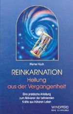 Reinkarnation, Heilung aus der Vergangenheit Cover des Buches Reinkarnation, Heilung aus der Vergangenheit (ISBN: 9783893850945)