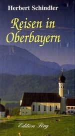 Reisen in Oberbayern Cover des Buches Reisen in Oberbayern (ISBN: 9783933708205)