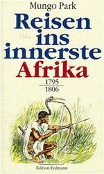 Reisen ins innerste Afrika 1795-1806 Cover des Buches Reisen ins innerste Afrika 1795-1806 (ISBN: 9783522612906)