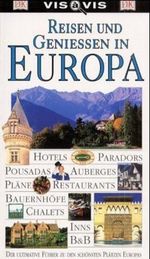 Reisen und Geniessen in Europa Cover des Buches Reisen und Geniessen in Europa (ISBN: 9783928044547)
