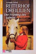Reiterhof Dreililien, Bd.3, Frühling des Lebens Cover des Buches Reiterhof Dreililien, Bd.3, Frühling des Lebens (ISBN: 9783505083679)