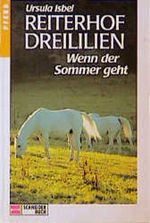 Reiterhof Dreililien, Bd.8, Wenn der Sommer geht Cover des Buches Reiterhof Dreililien, Bd.8, Wenn der Sommer geht (ISBN: 9783505098635)