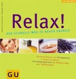 Relax! Der schnelle Weg zu neuer Energie Cover des Buches Relax! Der schnelle Weg zu neuer Energie (ISBN: 9783774222236)