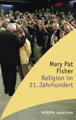 Religion im 21. Jahrhundert Cover des Buches Religion im 21. Jahrhundert (ISBN: 9783451058646)