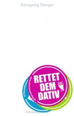 Rettet dem Dativ Cover des Buches Rettet dem Dativ (ISBN: 9783359016427)