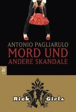 Rich Girls - Mord und andere Skandale Cover des Buches Rich Girls - Mord und andere Skandale (ISBN: 9783570304549)