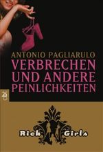 Rich Girls - Verbrechen und andere Peinlichkeiten Cover des Buches Rich Girls - Verbrechen und andere Peinlichkeiten (ISBN: 9783570304532)