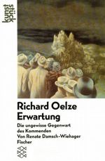 Richard Oelze 'Erwartung' Cover des Buches Richard Oelze 'Erwartung' (ISBN: 9783596107551)