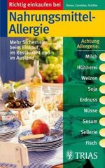 Richtig einkaufen bei Nahrungsmittel-Allergien Cover des Buches Richtig einkaufen bei Nahrungsmittel-Allergien (ISBN: 9783830433514)
