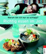 Richtig essen im Job Cover des Buches Richtig essen im Job (ISBN: 9783517084343)