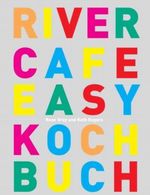 River Cafe Kochbuch easy Cover des Buches River Cafe Kochbuch easy (ISBN: 9783831005826)