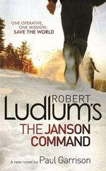 Robert Ludlum's The Janson Command Cover des Buches Robert Ludlum's The Janson Command (ISBN: 9781409121176)
