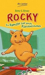 Rocky I - Ein Hamster tobt durchs Klassenzimmer Cover des Buches Rocky I - Ein Hamster tobt durchs Klassenzimmer (ISBN: 9783423760218)