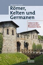 Römer, Kelten und Germanen Cover des Buches Römer, Kelten und Germanen (ISBN: 9783806217629)