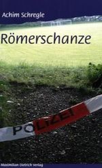 Römerschanze Cover des Buches Römerschanze (ISBN: 9783871641732)