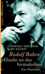 Rudolf Bahro - Glaube an das Veränderbare Cover des Buches Rudolf Bahro - Glaube an das Veränderbare (ISBN: 9783746620855)