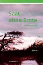 Saat ohne Ernte Cover des Buches Saat ohne Ernte (ISBN: 9783937312101)