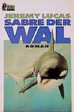 Sabre der Wal Cover des Buches Sabre der Wal (ISBN: 9783548233215)