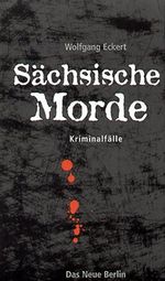 Sächsische Morde Cover des Buches Sächsische Morde (ISBN: 9783360012258)