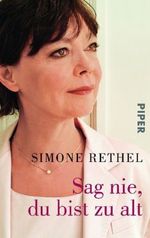 Sag nie, du bist zu alt Cover des Buches Sag nie, du bist zu alt (ISBN: 9783492274975)
