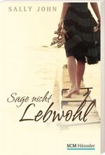Sage nicht Lebwohl Cover des Buches Sage nicht Lebwohl (ISBN: 9783775154086)