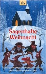 Sagenhafte Weihnacht Cover des Buches Sagenhafte Weihnacht (ISBN: 9783423023948)