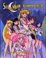 Sailor Moon Kompendium Cover des Buches Sailor Moon Kompendium (ISBN: 9783898852920)