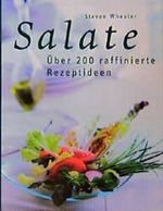 Salate. Über 200 raffinierte Rezeptideen Cover des Buches Salate. Über 200 raffinierte Rezeptideen (ISBN: 9783828910713)