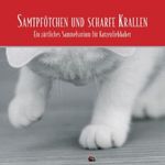 Samtpfötchen und scharfe Krallen Cover des Buches Samtpfötchen und scharfe Krallen (ISBN: 9783934887480)
