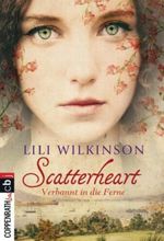 Scatterheart - Verbannt in die Ferne Cover des Buches Scatterheart - Verbannt in die Ferne (ISBN: 9783570280171)