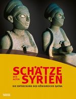 Schätze des Alten Syrien Cover des Buches Schätze des Alten Syrien (ISBN: 9783806222722)