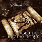 Schattenreich 08. Das blinde Auge des Horus Cover des Buches Schattenreich 08. Das blinde Auge des Horus (ISBN: 9783785734667)