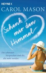 Schenk mir den Himmel Cover des Buches Schenk mir den Himmel (ISBN: 9783453407077)