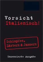 Schimpfen, Lästern & Jammern Cover des Buches Schimpfen, Lästern & Jammern (ISBN: 9783468791598)