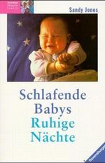 Schlafende Babys, ruhige Nächte Cover des Buches Schlafende Babys, ruhige Nächte (ISBN: 9783332008708)