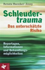 Schleudertrauma: Das unterschätzte Risiko Cover des Buches Schleudertrauma: Das unterschätzte Risiko (ISBN: 9783466305933)