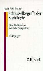 Schlüsselbegriffe der Soziologie Cover des Buches Schlüsselbegriffe der Soziologie (ISBN: 9783406381911)
