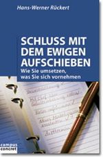 Schluss mit dem ewigen Aufschieben. Wie Sie umsetzen, was Sie sich vornehmen Cover des Buches Schluss mit dem ewigen Aufschieben. Wie Sie umsetzen, was Sie sich vornehmen (ISBN: 9783593362762)