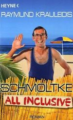 Schmoltke all inclusive Cover des Buches Schmoltke all inclusive (ISBN: 9783453408722)