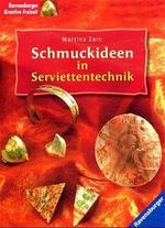 Schmuckideen in Serviettentechnik Cover des Buches Schmuckideen in Serviettentechnik (ISBN: 9783332012651)