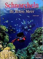 Schnorcheln im Roten Meer Cover des Buches Schnorcheln im Roten Meer (ISBN: 9783861325604)
