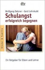 Schulangst erfolgreich begegnen Cover des Buches Schulangst erfolgreich begegnen (ISBN: 9783423341394)