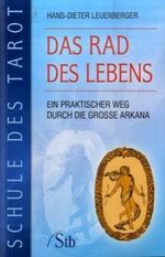 Schule des Tarot: Das Rad des Lebens Cover des Buches Schule des Tarot: Das Rad des Lebens (ISBN: 9783897675513)