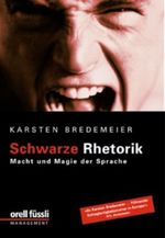 Schwarze Rhetorik Cover des Buches Schwarze Rhetorik (ISBN: 9783280050194)