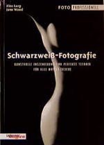 Schwarzweiß-Fotografie Cover des Buches Schwarzweiß-Fotografie (ISBN: 9783874677660)