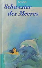 Schwester des Meeres Cover des Buches Schwester des Meeres (ISBN: 9783401017921)